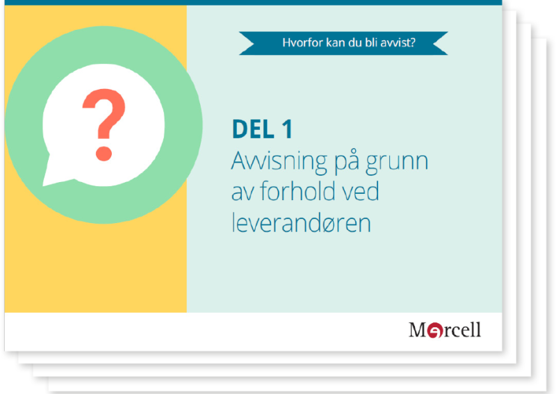 Hvorfor kan du bli avvist? – Del 1: Avvisning på grunn av forhold ved leverandøren