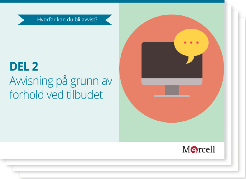 Hvorfor kan du bli avvist? – Del 2: Avvisning på grunn av forhold ved tilbudet